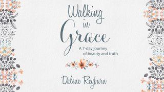 Walking In Grace: A 7-day Journey Of Beauty And Truth Genesis 6:5-8 New Living Translation