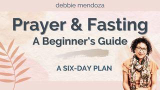 Prayer & Fasting: A Beginner's Guide Joshua 6:10 New Living Translation