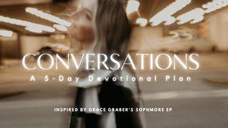Conversations: 5 Day Devotional Plan Psalms 34:15, 17, 19 Darby's Translation 1890