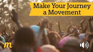 Make Your Journey A Movement Philippians 1:12-1226 New International Version