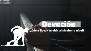 Devoción: ¿Cómo Llevar Tu Vida Al Siguiente Nivel? Salmo 119:2 Nueva Versión Internacional - Español