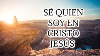 Sé Quien Soy en Cristo Jesús 1 Juan 5:1 Traducción en Lenguaje Actual