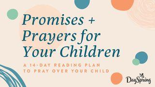 14 Promises to Pray Over Your Children Psalms 31:24 Holman Christian Standard Bible