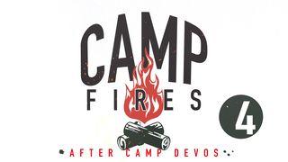 Camp Fires Week 4 Mark 16:15 New Living Translation