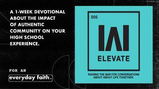 Elevate: A Conversation About Doing Life Together Romans 15:2 GOD'S WORD