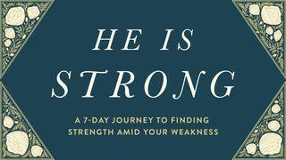 He Is Strong: A 7-Day Journey to Finding Strength Amid Your Weakness Psalms 28:8 Good News Bible (British) with DC section 2017