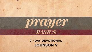 Prayer Basics Luke 18:11-12 The Passion Translation