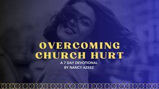 Overcoming Church Hurt II Corinthians 2:11 New King James Version