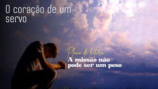 O coração de um servo Filipenses 2:7 Tradução Brasileira