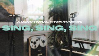 Sing, Sing, Sing - A Devotional From Anchor Hymn John 20:19 World English Bible, American English Edition, without Strong's Numbers