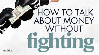 The Real Reason You & Your Spouse Can't Talk About Money With Out Fighting Ephesians 4:3-6 New Living Translation