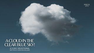 A Cloud in the Clear Blue Sky! Joshua 6:10 Modern English Version