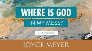 Where Is God  in My Mess? Job 2:8 New Living Translation