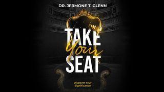 Take Your Seat Genesis 41:16 New King James Version