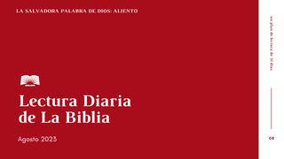 Lectura Diaria de la Biblia de agosto 2023, La salvadora Palabra de Dios: Aliento Isaías 40:1-11 Nueva Versión Internacional - Español