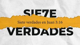 Siete Verdades en Juan 3:16 Mateo 22:12 Nueva Versión Internacional - Español