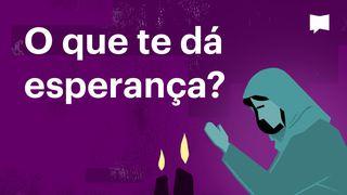 BibleProject | O que te dá esperança? 1Pedro 1:9 Nova Versão Internacional - Português