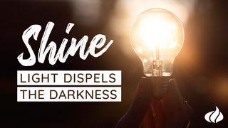 Shine - Light Dispels the Darkness Psalm 130:5 King James Version, American Edition