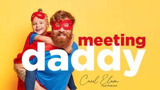 Meeting Daddy Joel 2:25 New Living Translation