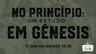 No Princípio: Um Estudo em Gênesis 15-26 Gênesis 26:35 Nova Tradução na Linguagem de Hoje