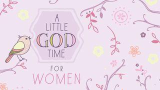 A Little God Time For Women Galatians 6:1 New Living Translation