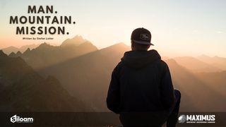Man. Mountain. Mission Joshua 14:6-15 New International Version