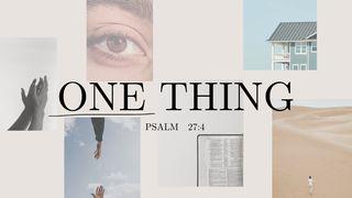ONE THING Genesis 13:10-12 The Message