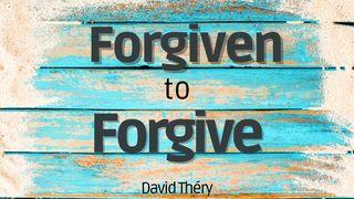 Forgiven to Forgive.. Leviticus 19:18 Good News Translation (US Version)