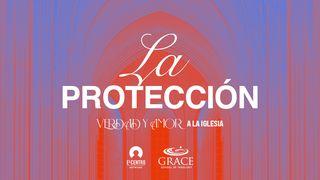 [Verdad y amor] La protección 2 Juan 1:7 Nueva Versión Internacional - Español