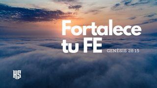 Fortalece Tu Fe Génesis 28:16-17 Traducción en Lenguaje Actual