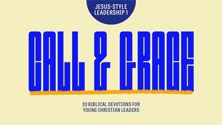 Jesus Style Leadership 1 - Call & Grace 1 Timothy 1:12-17 New Revised Standard Version
