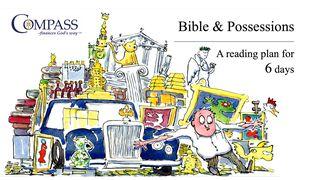 Bible & Possessions 1 Chronicles 29:10-13 The Message