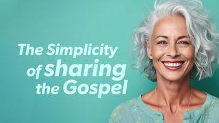 The Simplicity of Sharing the Gospel II Corinthians 6:1 New King James Version