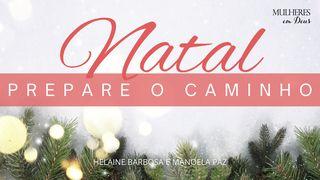 NATAL - Prepare o Caminho Mateus 16:15-16 Nova Versão Internacional - Português