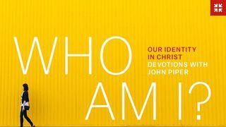 Who Am I? Devotions On Our Identity In Christ Efeským 4:22-24 Český studijní překlad
