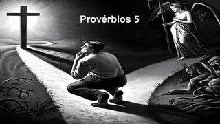 Sabedoria Em Provérbios 5 Provérbios 5:22 Nova Tradução na Linguagem de Hoje