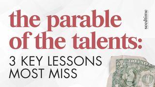 The Parable of the Talents: 3 Key Lessons Most Miss Mato 25:21 A. Rubšio ir Č. Kavaliausko vertimas su Antrojo Kanono knygomis