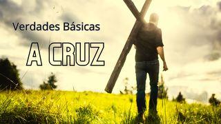 Verdades Básicas: A Cruz Romanos 6:8 Nova Versão Internacional - Português
