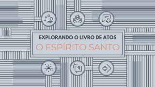 Explorando o Livro de Atos: O Espírito Santo Atos 16:9 Nova Versão Internacional - Português