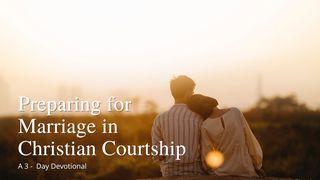 Preparing for Marriage in Christian Courtship 1 Peter 4:8 New American Standard Bible - NASB 1995
