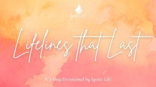 Lifelines That Last Acts of the Apostles 4:10 New Living Translation