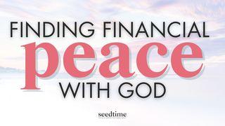 Finding Financial Peace With God 2 Corinthians 9:6-8 English Standard Version 2016