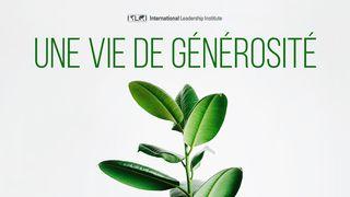 Une vie de générosité Genèse 1:1 La Bible du Semeur 2015