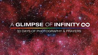A Glimpse of Infinity - 30 Days of Photography & Prayers Psalm 29:1-11 King James Version, American Edition