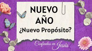 Nuevo Año ¿Nuevo Propósito? Jeremías 17:7 Nueva Versión Internacional - Español