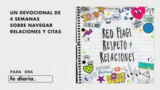 Red Flags, Respeto y Relaciones Salmo 33:5 Nueva Versión Internacional - Español
