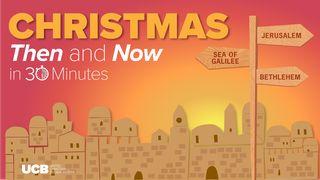 Christmas, Then and Now Lucas 2:39-40 La Biblia de las Américas