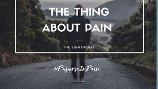 The Thing About Pain 2 Corinthians 1:3-4 King James Version