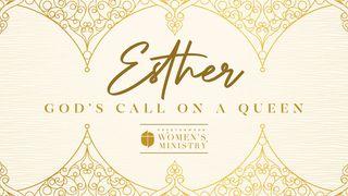 Esther: God's Call on a Queen Esther 2:10-11 Common English Bible