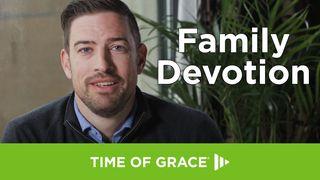 Family Devotion 1 Thessalonians 5:11-15 King James Version